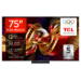 TCL C8L 75C8L-UK TV 190.5 cm (75") 4K Ultra HD Smart TV Wi-Fi Black 5500 cd/m²